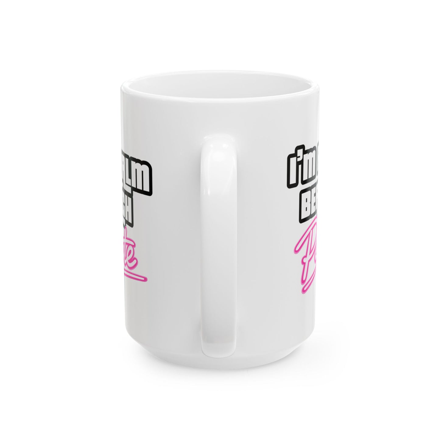I’m Palm Beach Pete Ceramic Mug 15oz