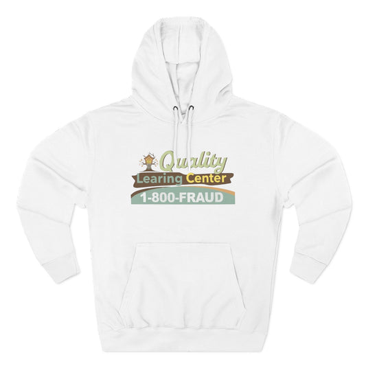 Quality Learing Center 1-800-Fraud Hoodie