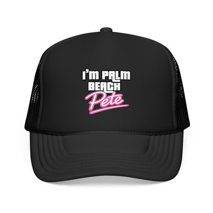 I’m Palm Beach Pete Trucker Hat