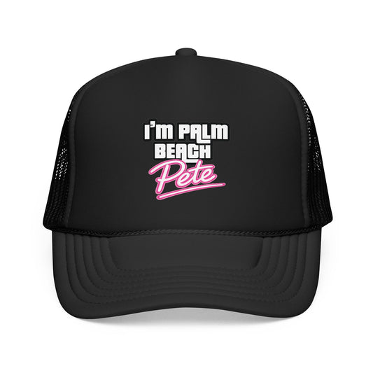 I’m Palm Beach Pete Trucker Hat