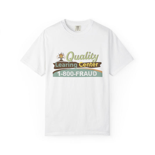 Quality Learing Center 1-800-Fraud T-Shirt